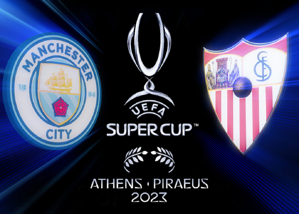 UEFA Super Cup: Η ώρα και το κανάλι μετάδοσης του αγώνα Μάντσεστερ Σίτι-Σεβίλλη