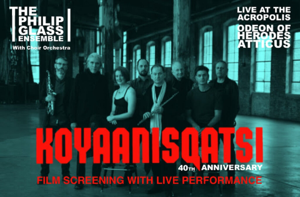 KOYAANISQATSI Live at the Acropolis: Το γεγονός της χρονιάς στο Ηρώδειο από το Philip Glass Ensemble